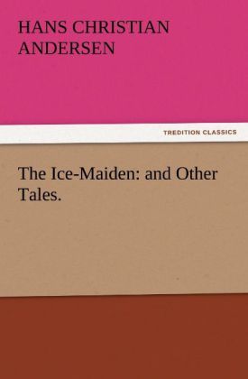 Produktbild: The Ice-Maiden: and Other Tales.
