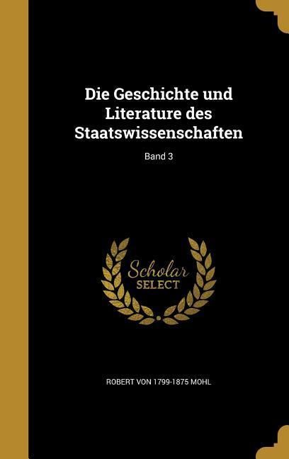 Produktbild: Die Geschichte und Literature des Staatswissenschaften; Band 3