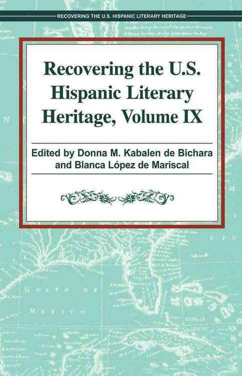 Produktbild: Recovering the U.S. Hispanic Literary Heritage, Vol. IX