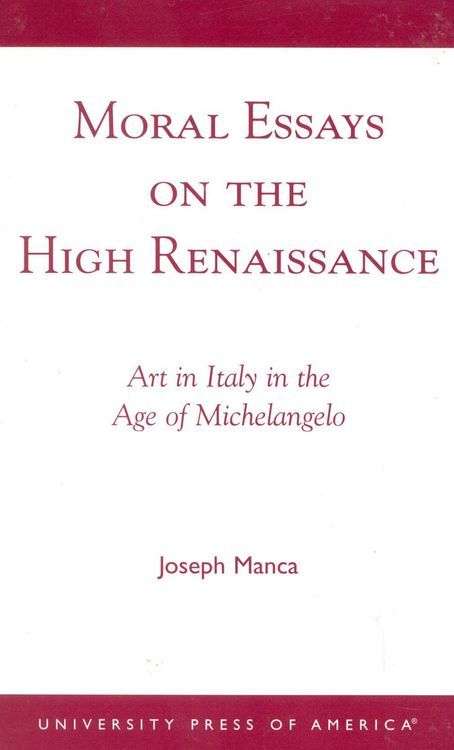 Produktbild: Manca, J: Moral Essays on the High Renaissance