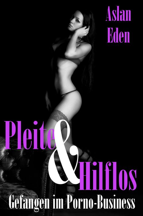 Produktbild: Pleite & Hilflos! - Gefangen im Porno-Business