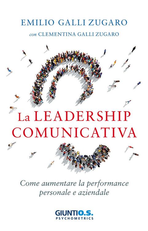 Produktbild: La leadership comunicativa. Come aumentare la performance personale e aziendale
