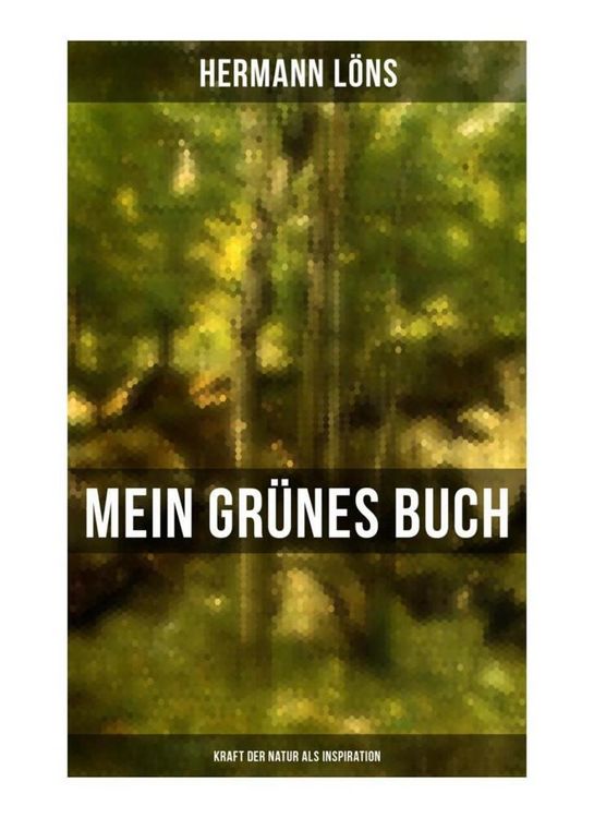 Produktbild: Mein gr&uuml;nes Buch - Kraft der Natur als Inspiration