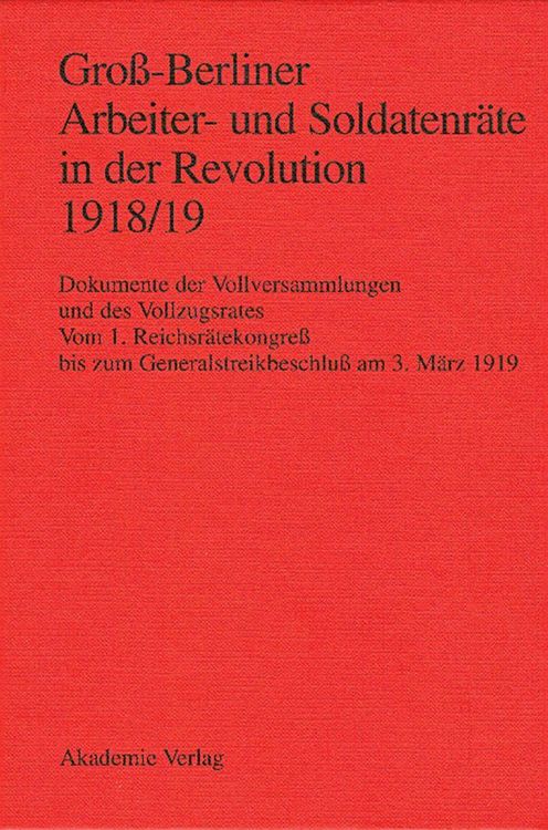 Produktbild: Gro&szlig;-Berliner Arbeiter- und Soldatenr&auml;te in der Revolution 1918/19