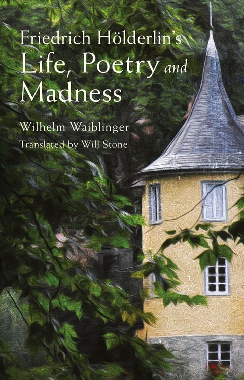 Produktbild: Friedrich H&ouml;lderlin's Life, Poetry and Madness