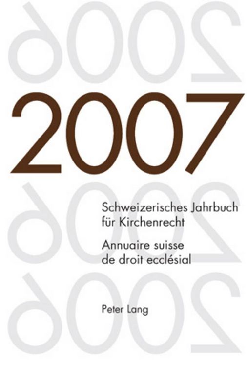 Produktbild: Schweizerisches Jahrbuch f&uuml;r Kirchenrecht. Band 12 (2007)- Annuaire suisse de droit eccl&eacute;sial. Volume 12 (2007)