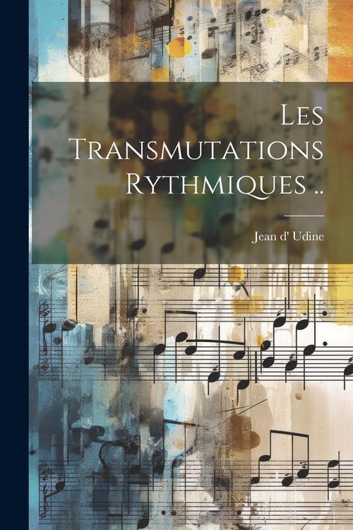 Produktbild: Les Transmutations Rythmiques ..
