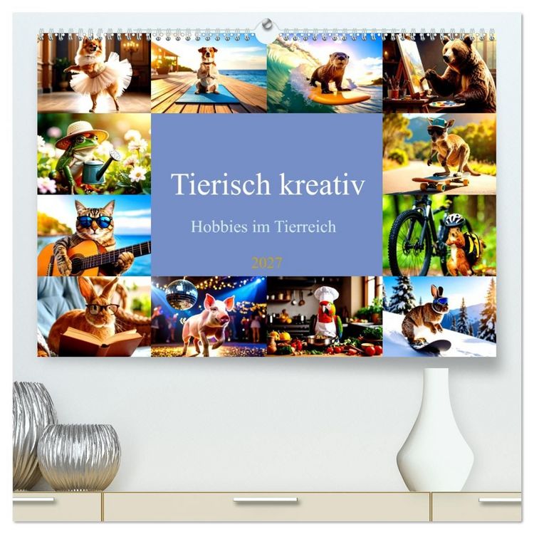 Produktbild: Tierisch kreativ: Hobbies im Tierreich (hochwertiger Premium Wandkalender 2027 DIN A2 quer), Kunstdruck in Hochglanz