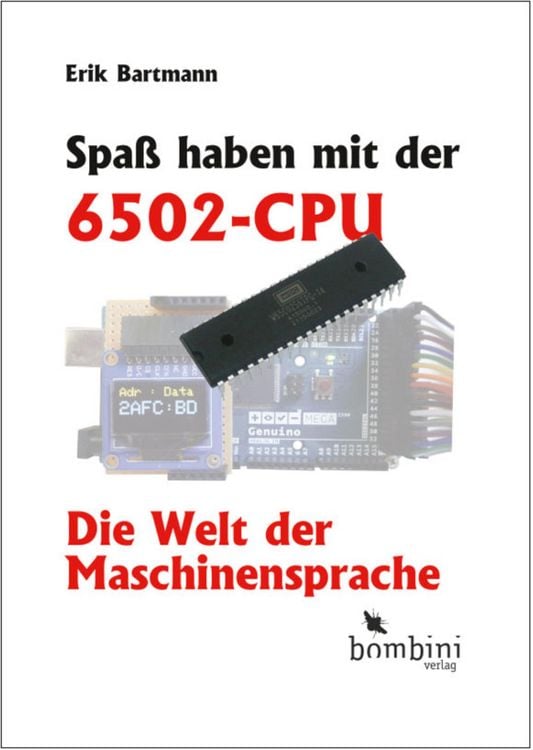 Produktbild: Spa&szlig; haben mit der 6502-CPU
