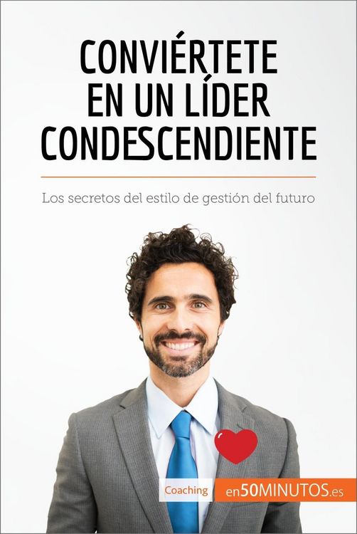 Produktbild: Convi&eacute;rtete en un l&iacute;der condescendiente