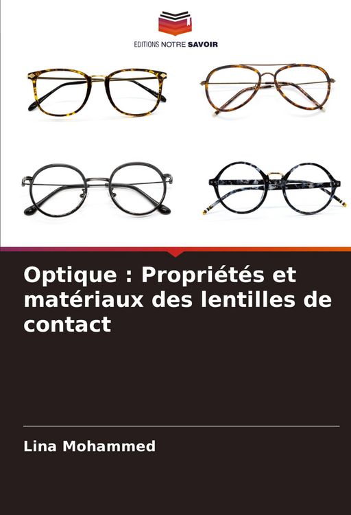 Produktbild: Optique : Propri&eacute;t&eacute;s et mat&eacute;riaux des lentilles de contact