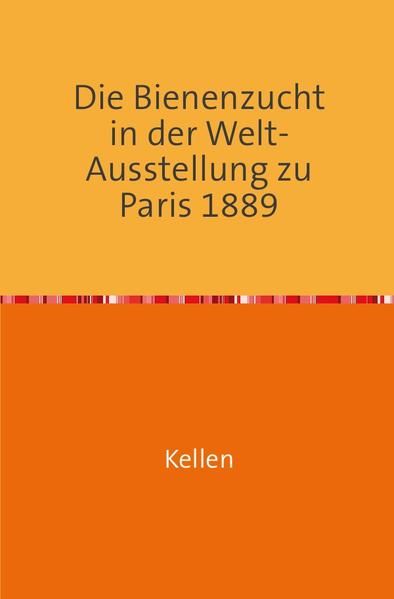 Produktbild: Die Bienenzucht in der Welt Ausstellung zu Paris
