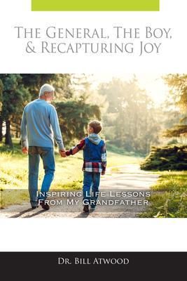 Produktbild: The General, The Boy, & Recapturing Joy: Inspiring Life lessons from My Grandfather