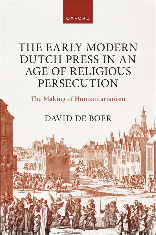 Produktbild: The Early Modern Dutch Press in an Age of Religious Persecution