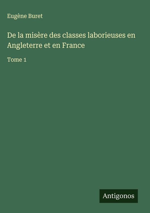 Produktbild: De la mis&egrave;re des classes laborieuses en Angleterre et en France