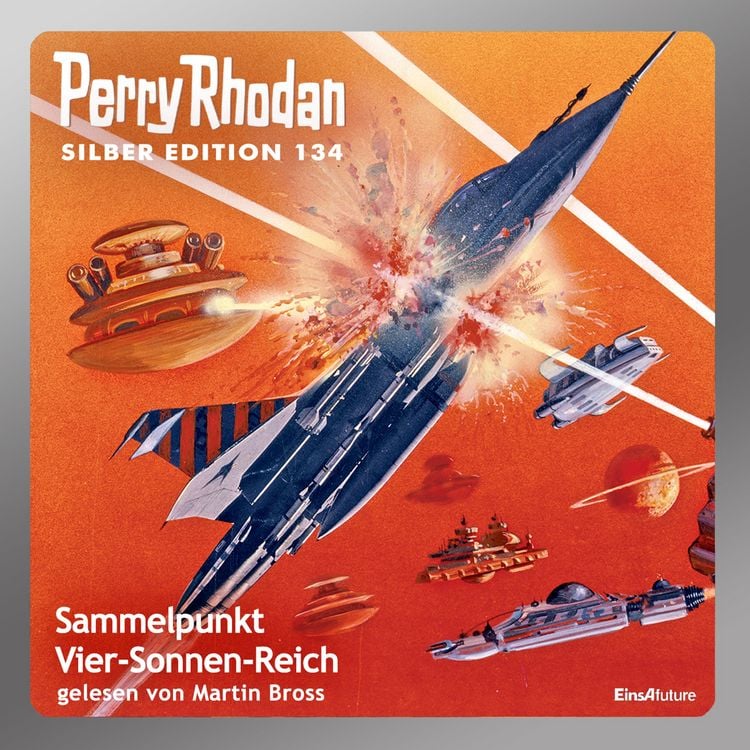 Produktbild: Perry Rhodan Silber Edition 134: Sammelpunkt Vier-Sonnen-Reich