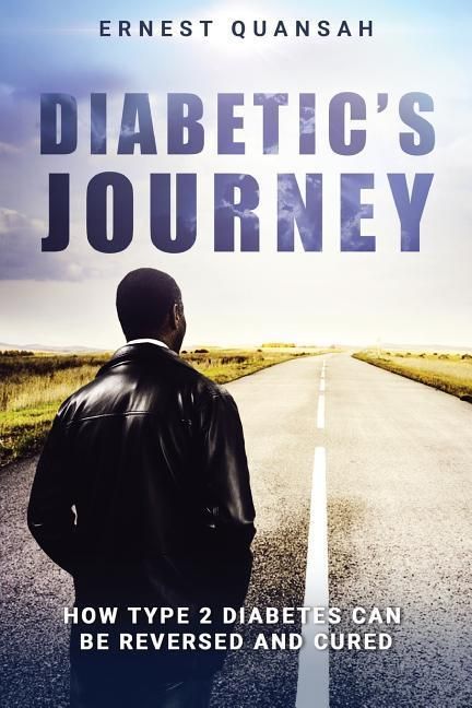 Produktbild: Diabetic's Journey: How Type 2 Diabetes Can be Reversed and Cured