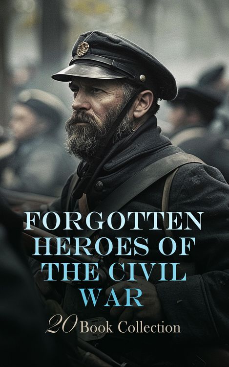 Produktbild: Forgotten Heroes of the Civil War - 20 Book Collection
