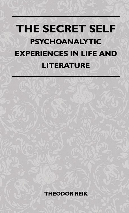 Produktbild: The Secret Self - Psychoanalytic Experiences In Life And Literature