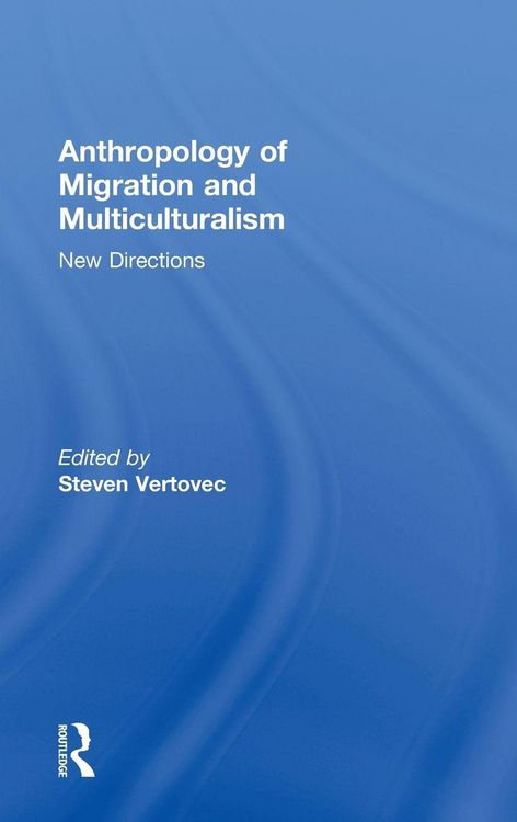 Produktbild: Anthropology of Migration and Multiculturalism