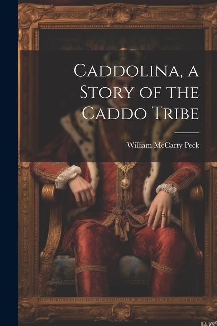 Produktbild: Caddolina, a Story of the Caddo Tribe
