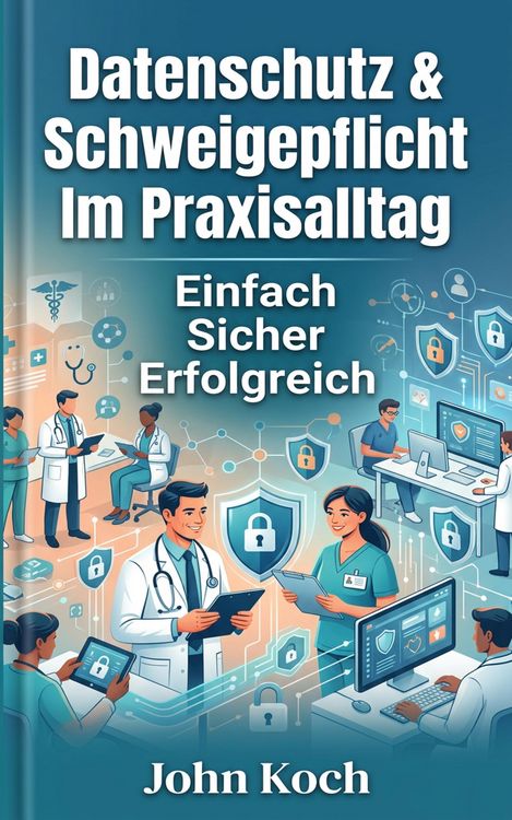 Produktbild: Datenschutz & Schweigepflicht im Praxisalltag