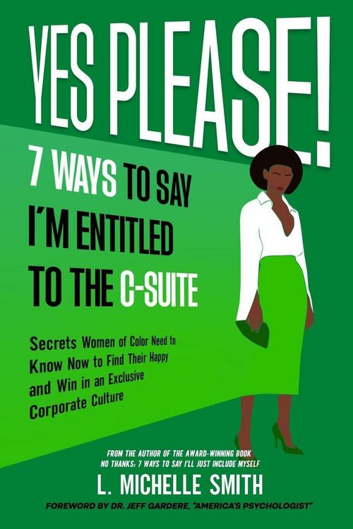Produktbild: Yes Please! 7 Ways to Say I'm Entitled to the C-Suite
