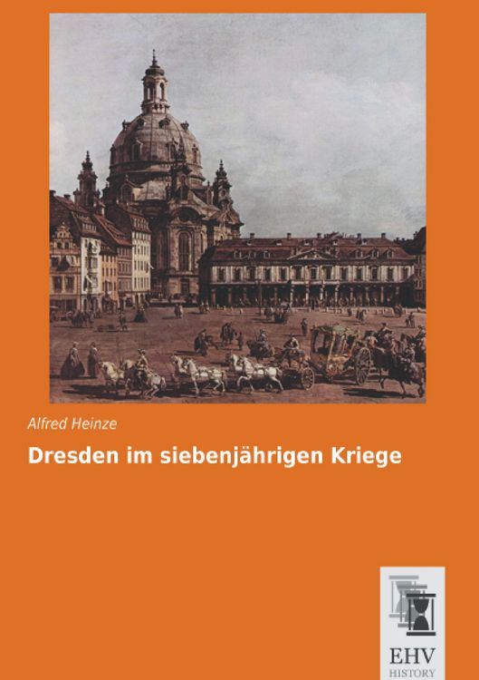 Produktbild: Dresden im siebenj&auml;hrigen Kriege