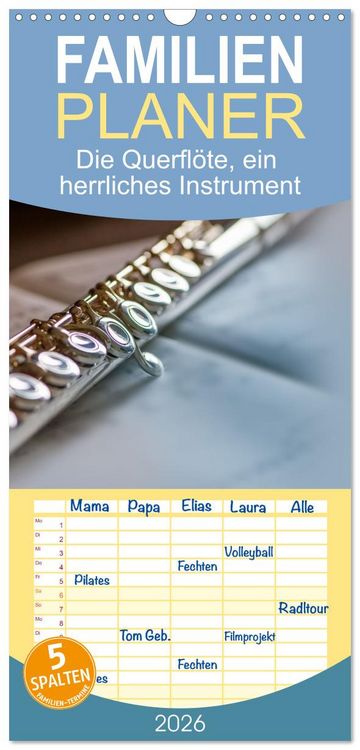 Produktbild: Familienplaner 2026 - Die Querfl&ouml;te, ein herrliches Instrument mit 5 Spalten (Wandkalender, 21 x 45 cm) CALVENDO