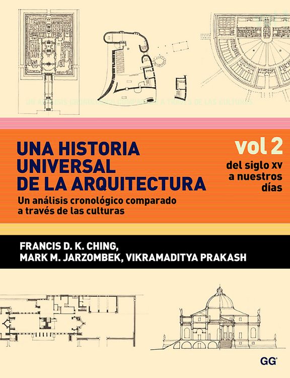 Produktbild: Una historia universal de la arquitectura. Un an&aacute;lisis cronol&oacute;gico comparado a trav&eacute;s de las culturas