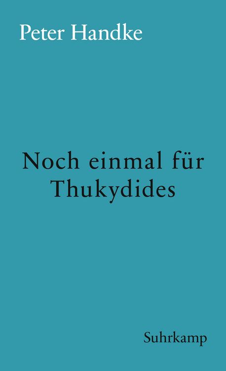 Bild vom Artikel Noch einmal für Thukydides vom Autor Peter Handke