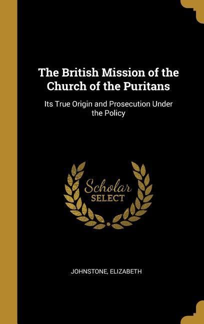 Produktbild: The British Mission of the Church of the Puritans