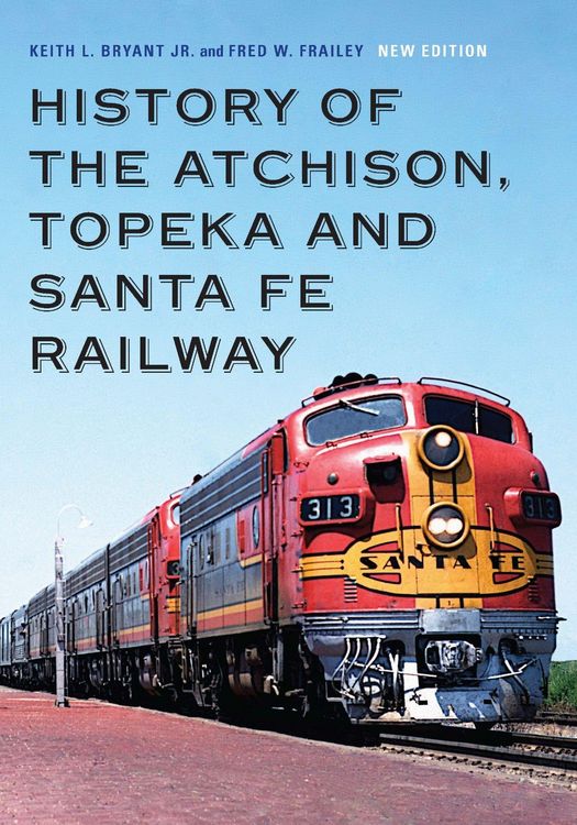 Produktbild: History of the Atchison, Topeka and Santa Fe Railway
