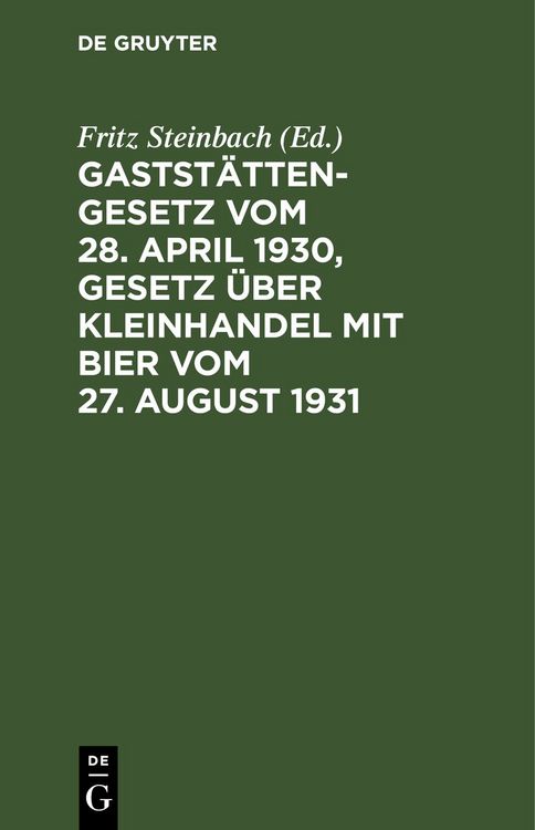 Produktbild: Gastst&auml;ttengesetz vom 28. April 1930, Gesetz &uuml;ber Kleinhandel mit Bier vom 27. August 1931