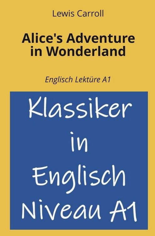 Produktbild: Alice's Adventure in Wonderland: Englisch Lekt&uuml;re A1