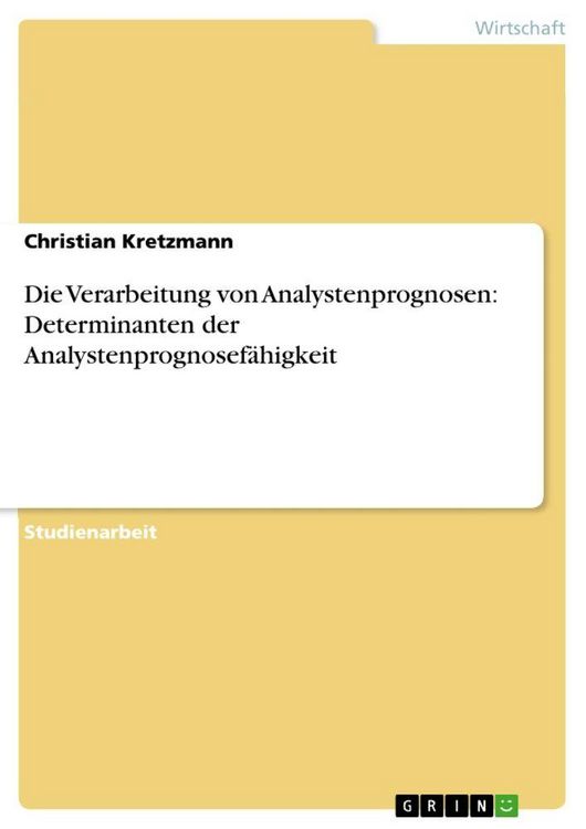 Produktbild: Die Verarbeitung von Analystenprognosen: Determinanten der Analystenprognosef&auml;higkeit