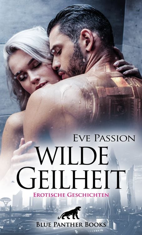 Bild vom Artikel Wilde Geilheit | 13 heiße erotische Geschichten vom Autor Eve Passion