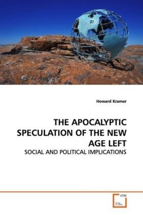 Produktbild: Kramer, H: THE APOCALYPTIC SPECULATION OF THE NEW AGE LEFT