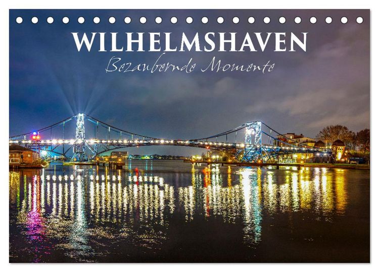 Produktbild: Wilhelmshaven - Bezaubernde Momente (Tischkalender 2026 DIN A5 quer), CALVENDO Monatskalender