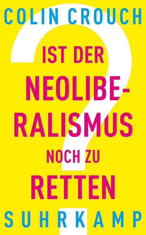 Produktbild: Ist der Neoliberalismus noch zu retten?