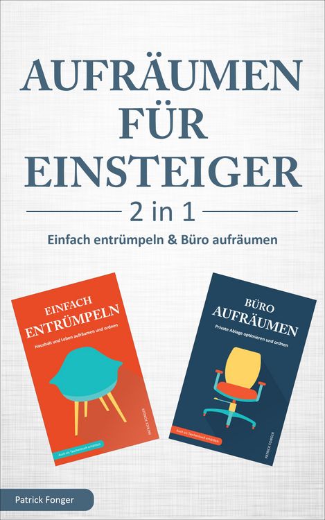 Produktbild: Aufr&auml;umen f&uuml;r Einsteiger - 2 in 1 - Einfach entr&uuml;mpeln & B&uuml;ro aufr&auml;umen