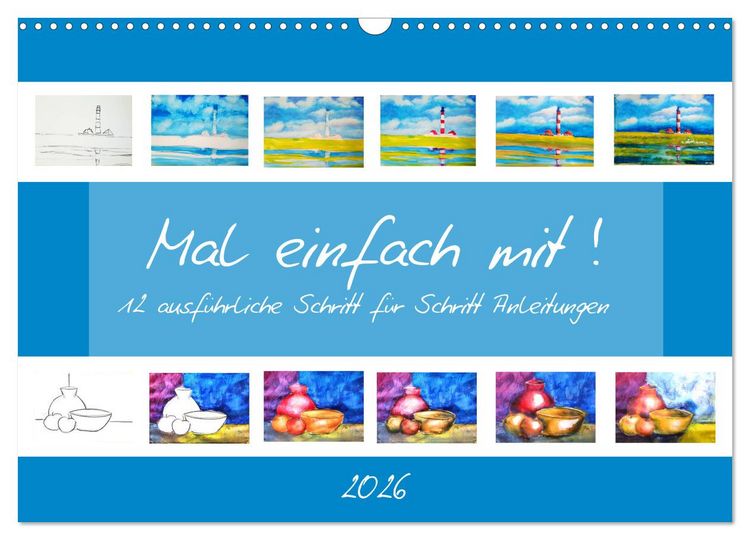 Produktbild: Mal einfach mit ! 12 ausf&uuml;hrliche Schritt f&uuml;r Schritt Anleitungen (Wandkalender 2026 DIN A3 quer), CALVENDO Monatskalender