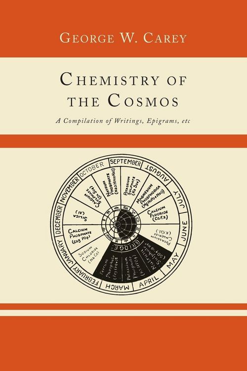 Produktbild: Chemistry of the Cosmos; A Compilation of Writings, Epigrams, Etc.,