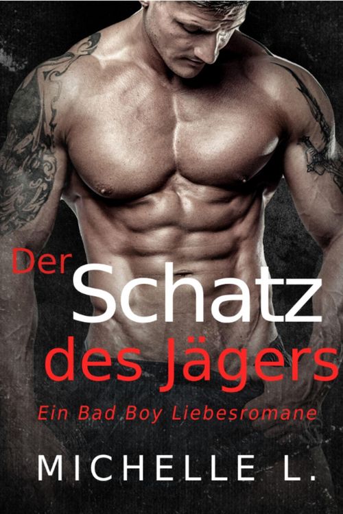 Produktbild: Der Schatz des J&auml;gers: Ein Bad Boy Liebesromane