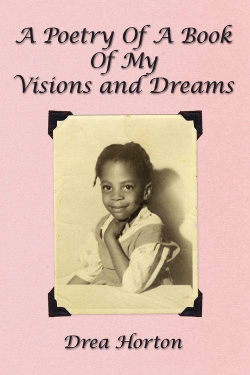 Produktbild: A Poetry Of A Book Of My Visions and Dreams