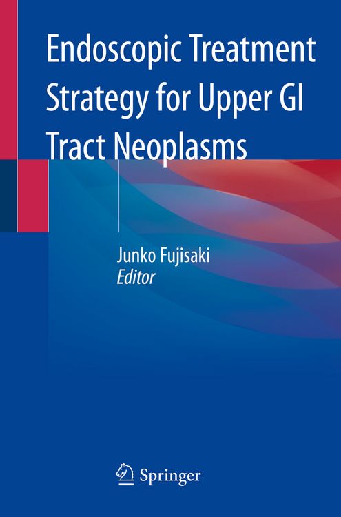 Produktbild: Endoscopic Treatment Strategy for Upper GI Tract Neoplasms
