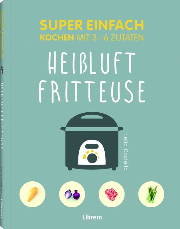 Produktbild: Super Einfach Hei&szlig;luftfritteuse