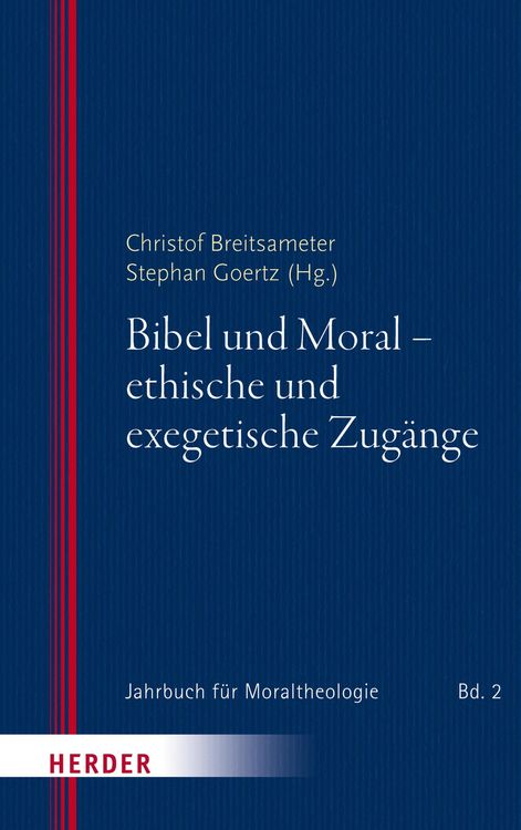 Produktbild: Bibel und Moral - ethische und exegetische Zug&auml;nge