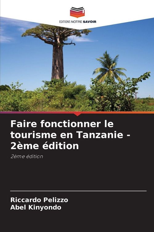 Produktbild: Faire fonctionner le tourisme en Tanzanie - 2&egrave;me &eacute;dition