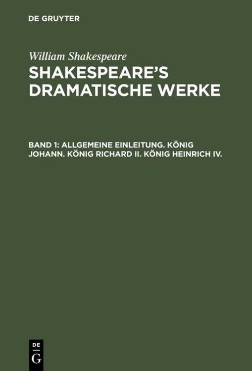 Produktbild: Allgemeine Einleitung. K&ouml;nig Johann. K&ouml;nig Richard II. K&ouml;nig Heinrich IV.